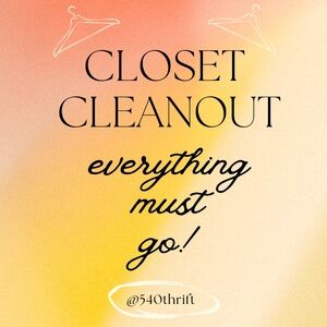 MOVING SOON- CLOSET CLEANOUT!!